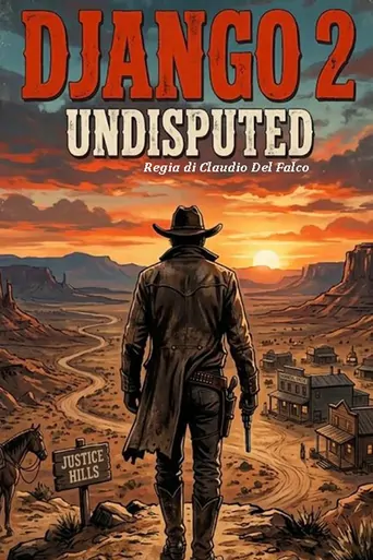 观看Django Undisputed 2 Justice is done Film
