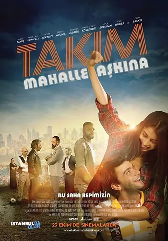 Watch Takım: Mahalle Aşkına! Film