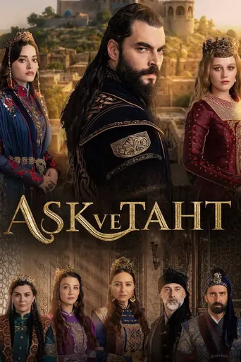 Watch Aşk ve Taht Dizi